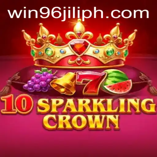 Unveiling the World of 10SparklingCrown: A Thrilling Adventure Awaits with WIN96JILI