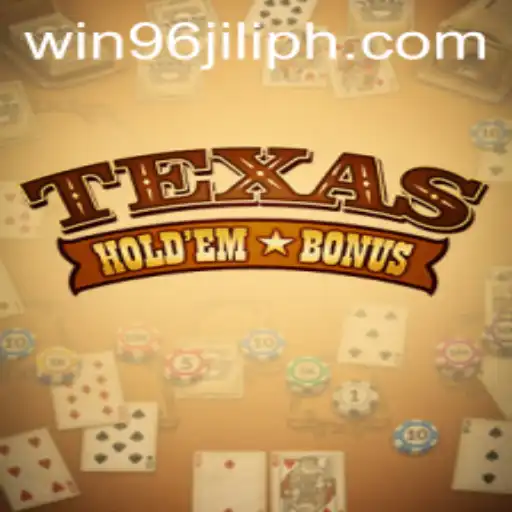 Exploring the Exciting World of Texas Hold'em Bonus with WIN96JILI